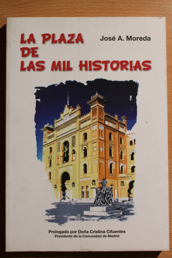 La Plaza de las mil historias. Prologado por Doña Cristina Cifuentes.