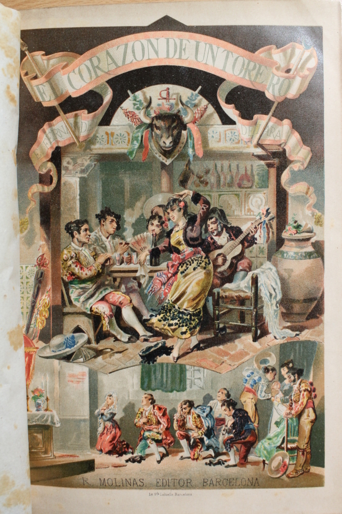 El corazón de un torero (Memorias del tiempo de Carlos IV) Novela histórica escrita por... Ilustrada con preciosas cromolitografías sacadas de acuarelas hechas por el reputado dibujante D. Luis Labarta.