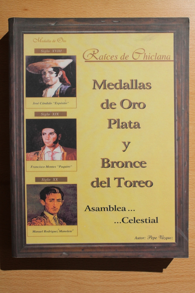 Raíces de Chiclana. Medallas de Oro, Plata y Bronce del Toreo. Asamblea celestial.