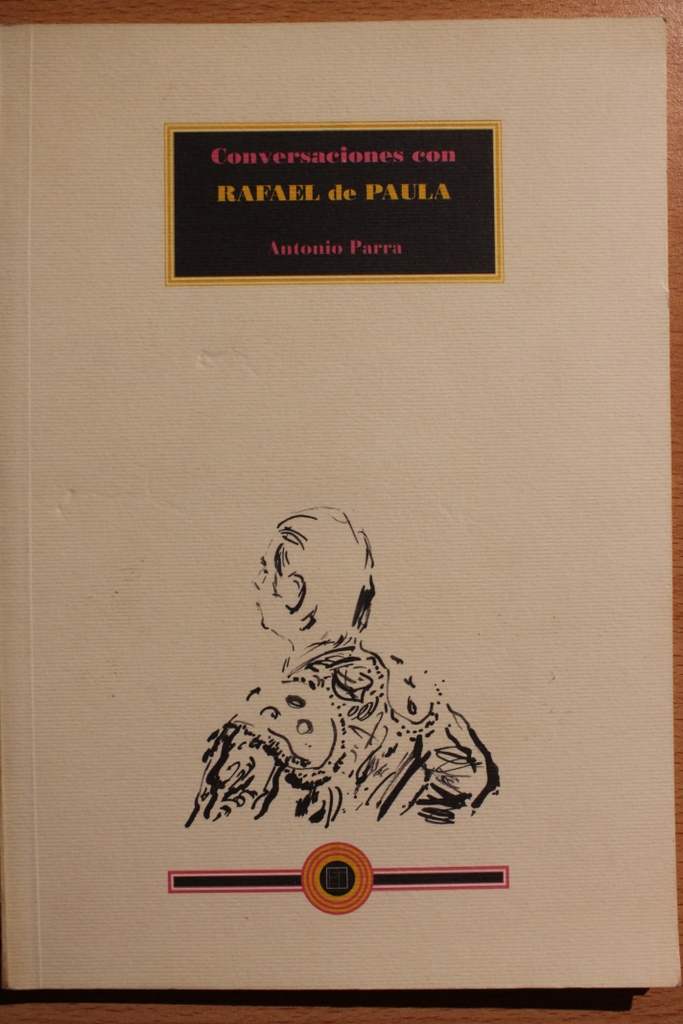 Conversaciones con Rafael de Paula.Conversaciones con Rafael de Paula.