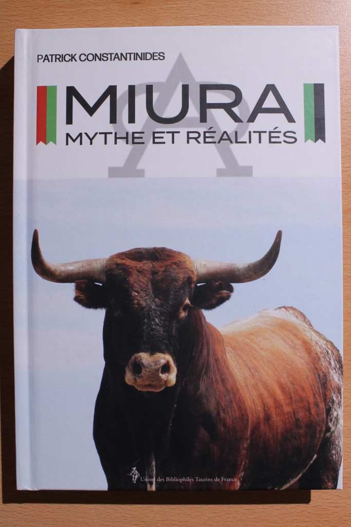 Miura. Mythe et Réaliités. Préface de Jöel Bartolotti.