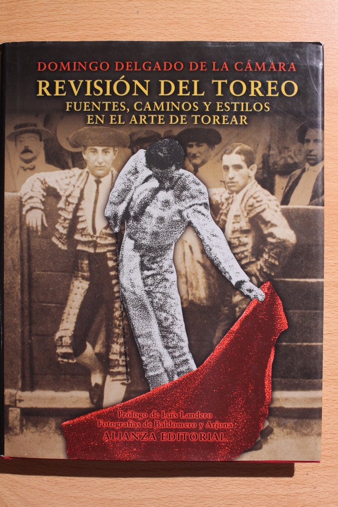 Revisión del toreo. Fuentes, caminos y estilos en el arte de torear.