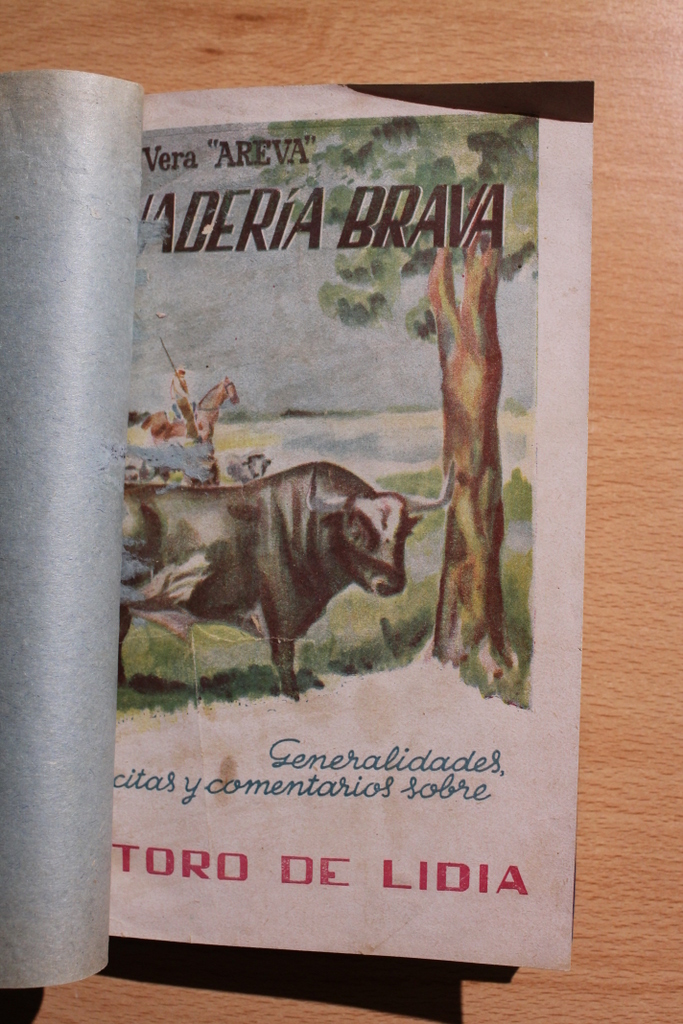 Ganadería brava. Generalidades, citas y comentarios sobre el Toro de Lidia.