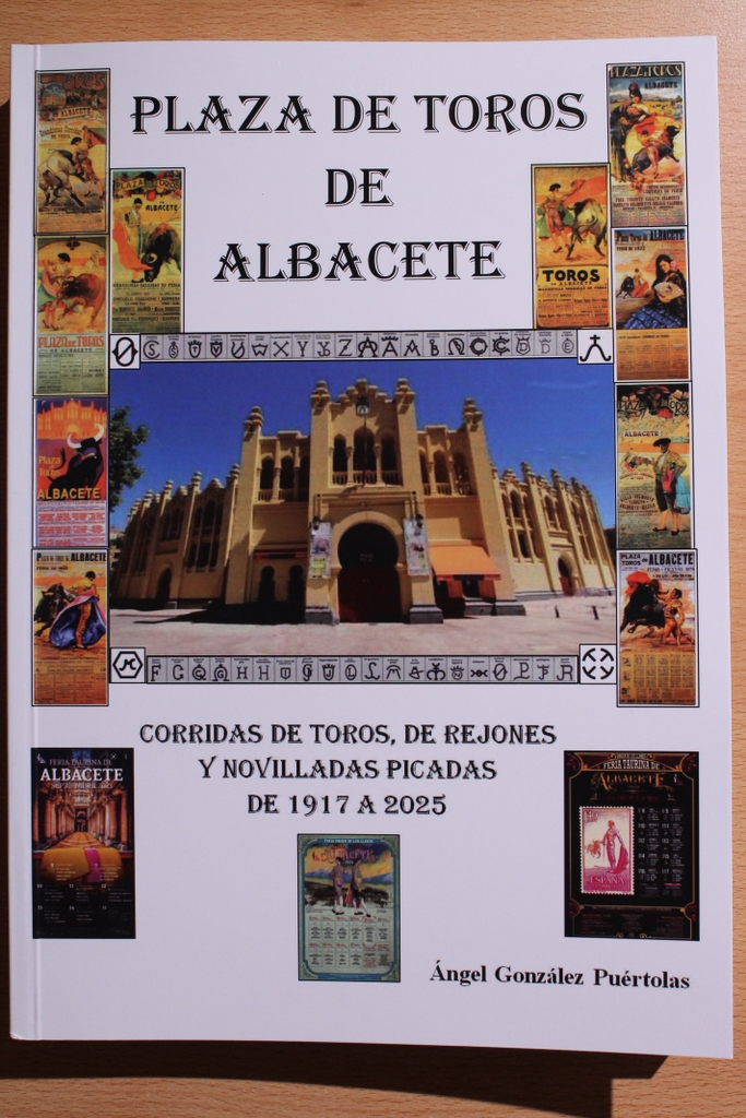 Plaza de Toros de Albacete. Corridas de toros, de rejones y novilladas picadas de 1917 a 2025.
