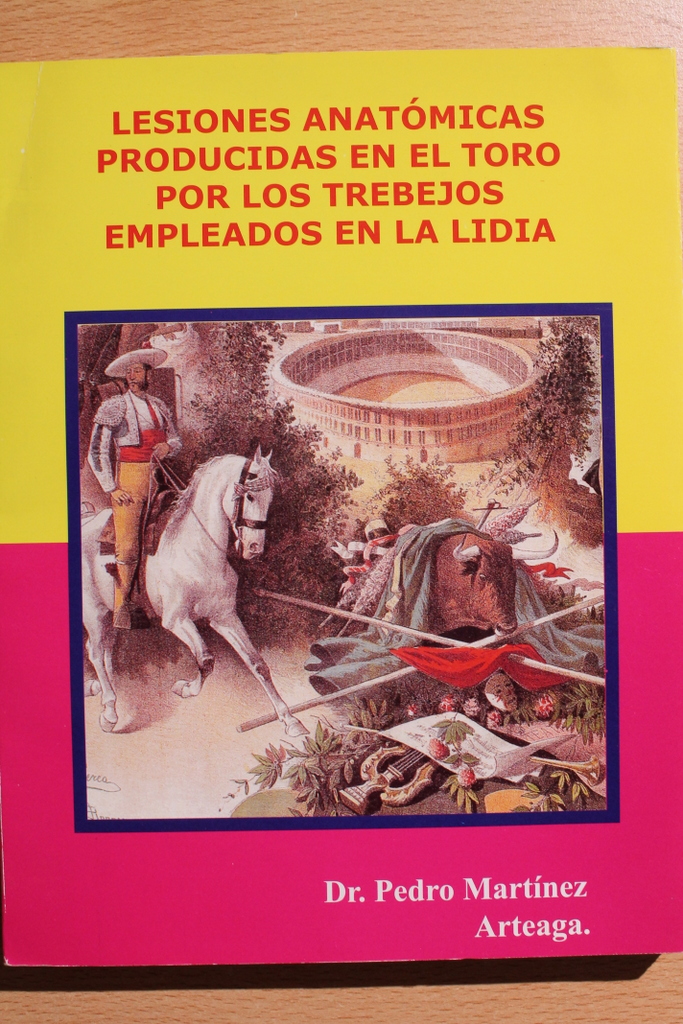 Lesiones anatómicas producidas en el toro por los trebejos empleados en la lidia.