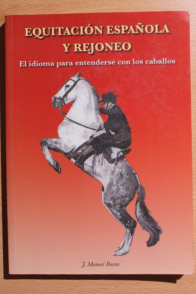 Equitación española y rejoneo. El idioma para entenderse con los caballos.