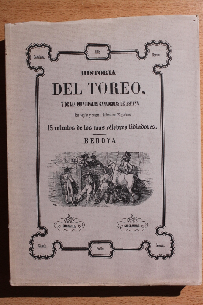 Historia del Toreo y de las principales ganaderías de España. Obra ilustrada, popular y curiosa.