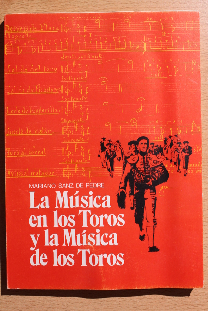 La música en los toros y la música de los toros. Estudio técnico biográfico.