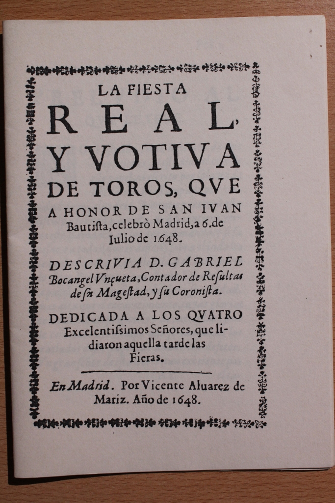 La Fiesta Real y votiva de Toros, que a honor de San Ivan Bautista, celebró Madrid, a 6, de Iulio de 1648.