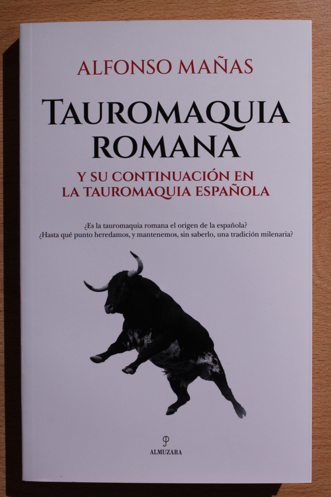 Tauromaquia romana y su continuación en la Tauromaquia española.