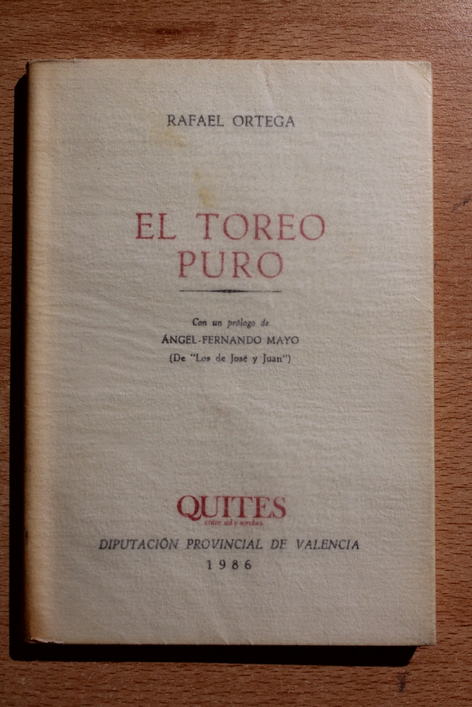 El toreo puro. Con un prólogo de Angel-Fernando Mayo (De "Los de José y Juan").