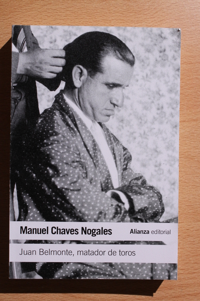 Juan Belmonte, matador de toros. Su vida y sus hazañas.