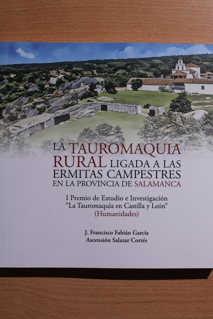 La tauromaquia rural ligada a las ermitas campestres en la provincia de Salamanca.