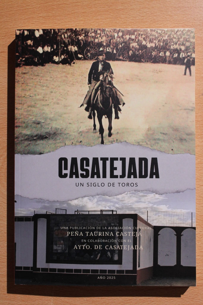 Casatejada. Un siglo de Toros.