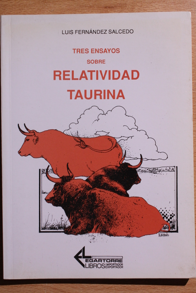 Tres ensayos sobre la relatividad taurina.