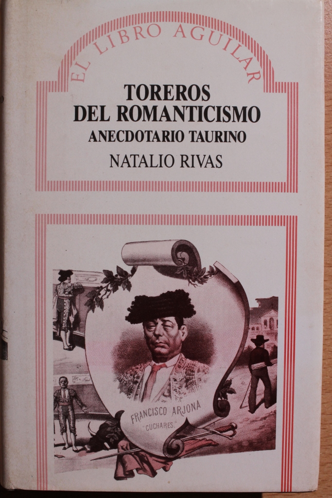 Toreros del Romanticismo. Anecdotario taurino. Prólogo de Juan Belmonte.