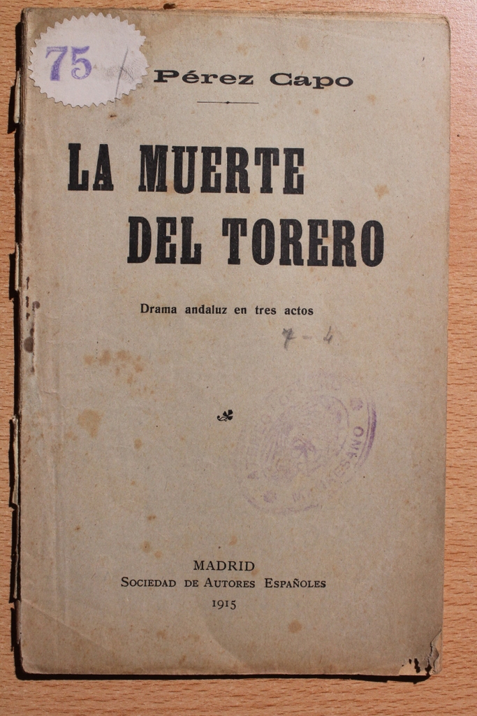 La muerte del torero. Drama andaluz en tres actos.