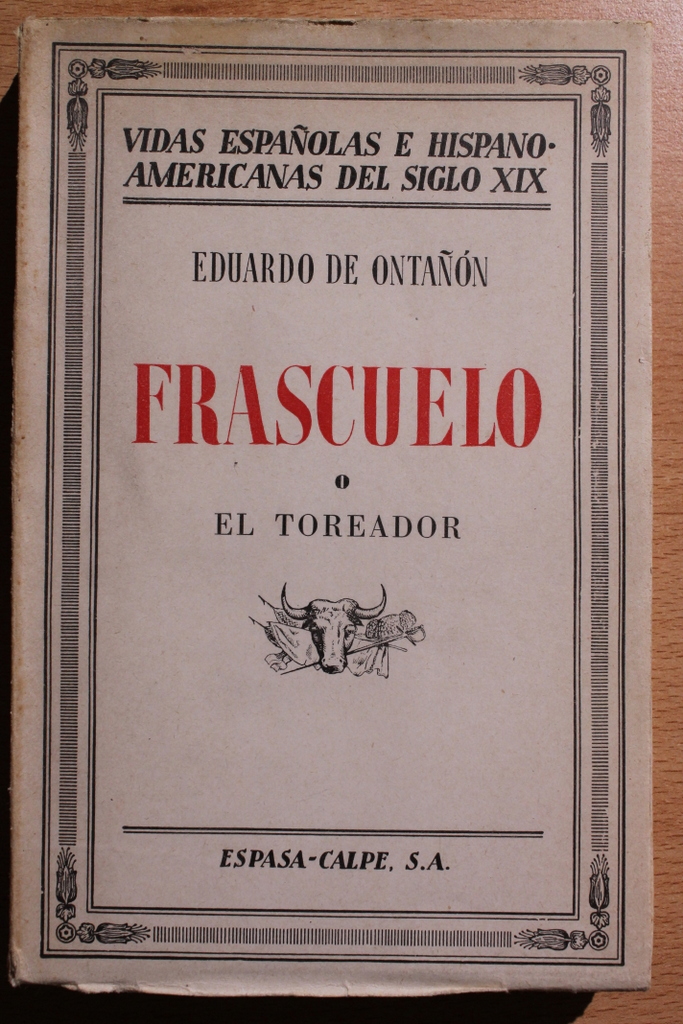 "Frascuelo" o el toreador.