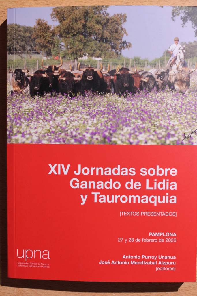 XIV Jornadas sobre Ganado de Lidia y Tauromaquia. (Textos presentados) Pamplona 27 y 28 de febrero de 2026.