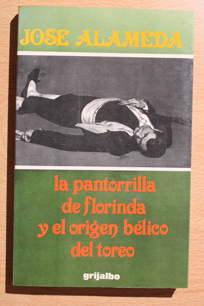 La pantorrilla de Florinda y el origen bélico del toreo.