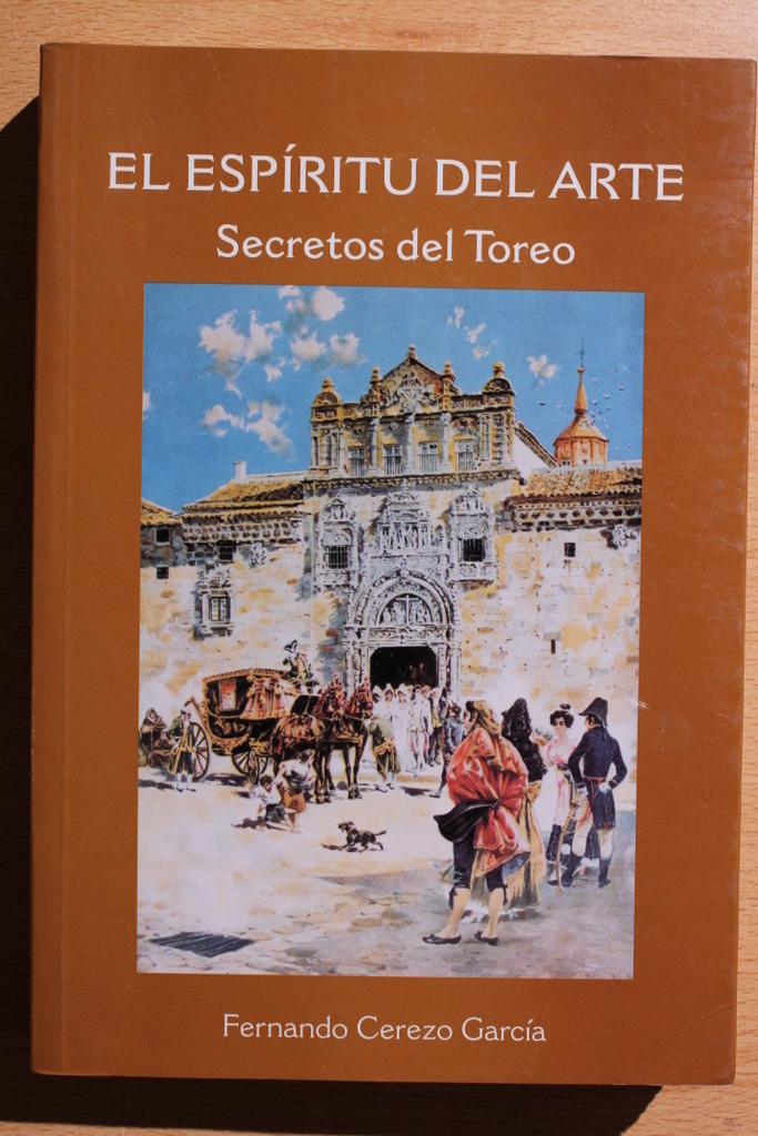 El espíritu del arte. Secretos del Toreo.