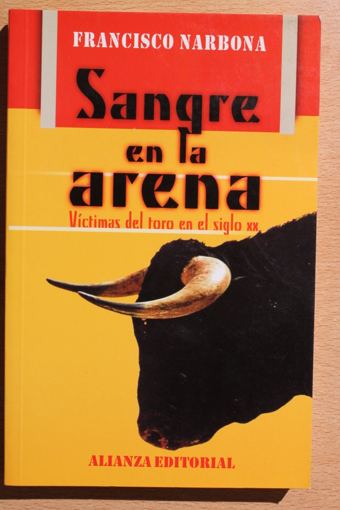 Sangre en la arena. Víctimas del toro en el siglo XX.