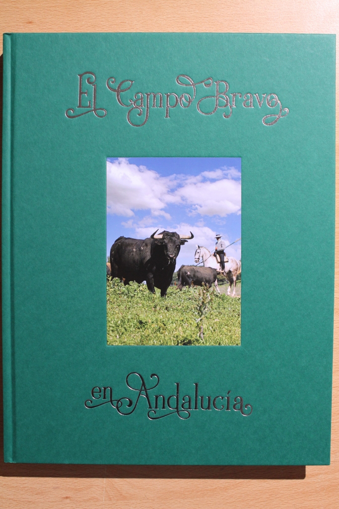 El Campo Bravo en Andalucía. Prólogo Francisco Núñez Benjumea.