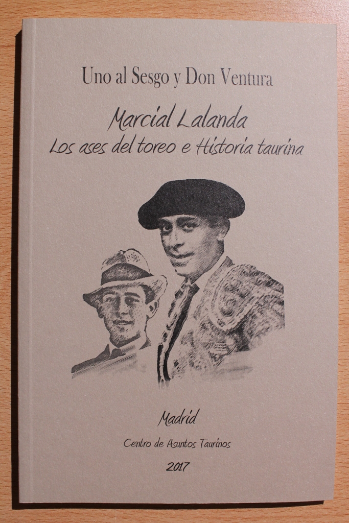 Marcial Lalanda. Los ases del toreo e historia taurina.