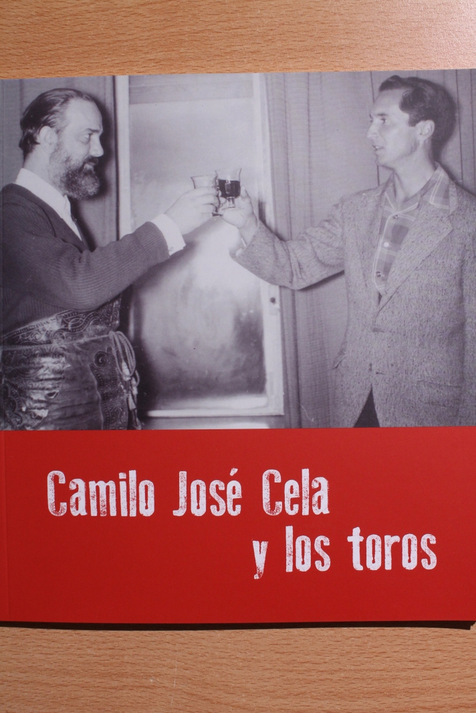 Camilo José Cela y los toros. Exposición. Del 9 al 31 de mayo de 2014.