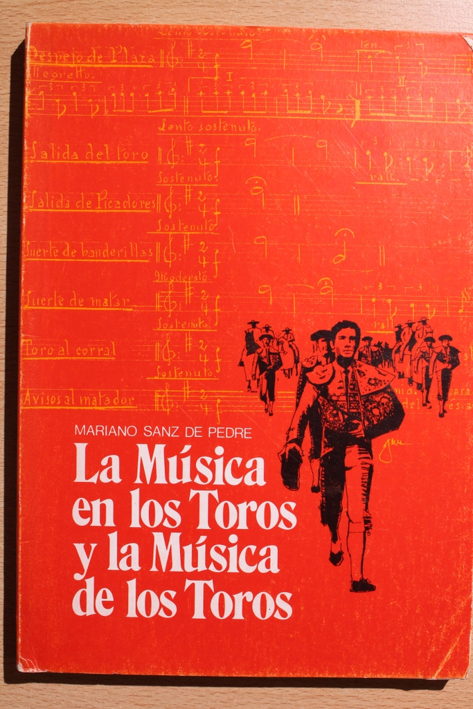 La música en los toros y la música de los toros. Estudio técnico biográfico.