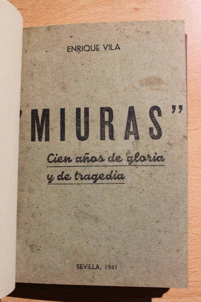 Miuras. Cien años de gloria y de tragedia.
