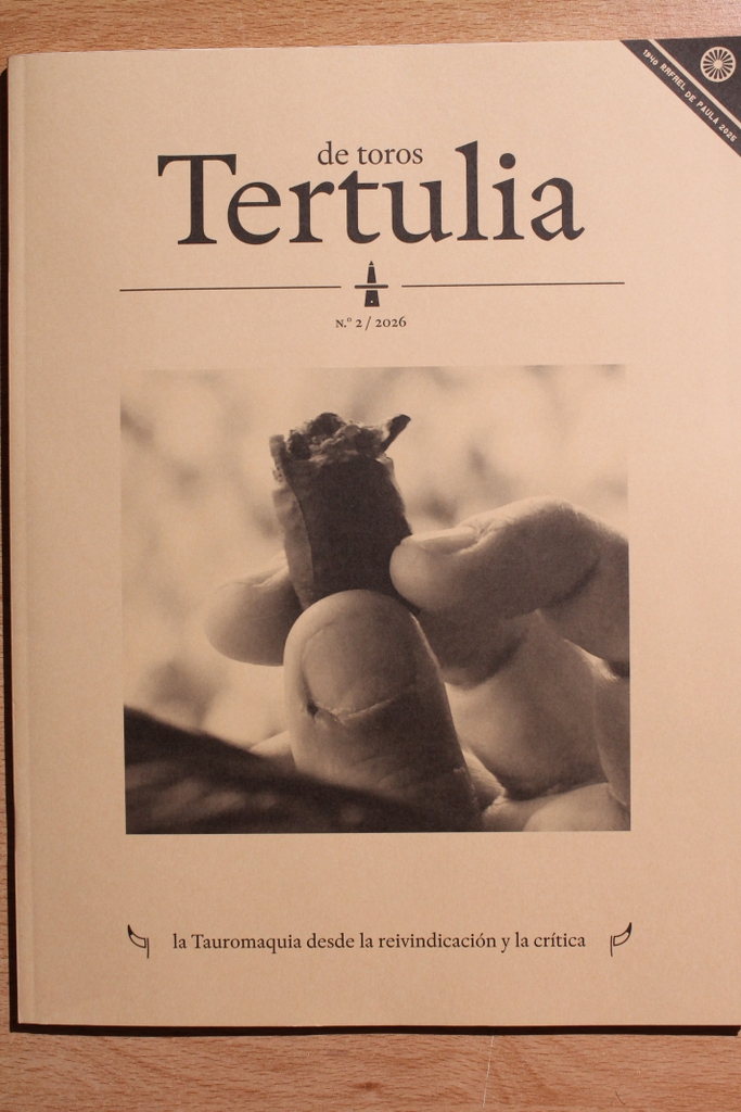 Tertulia de Toros. Nº 2 / 2026. La Tauromaquia desde la reivindicación y la crítica.