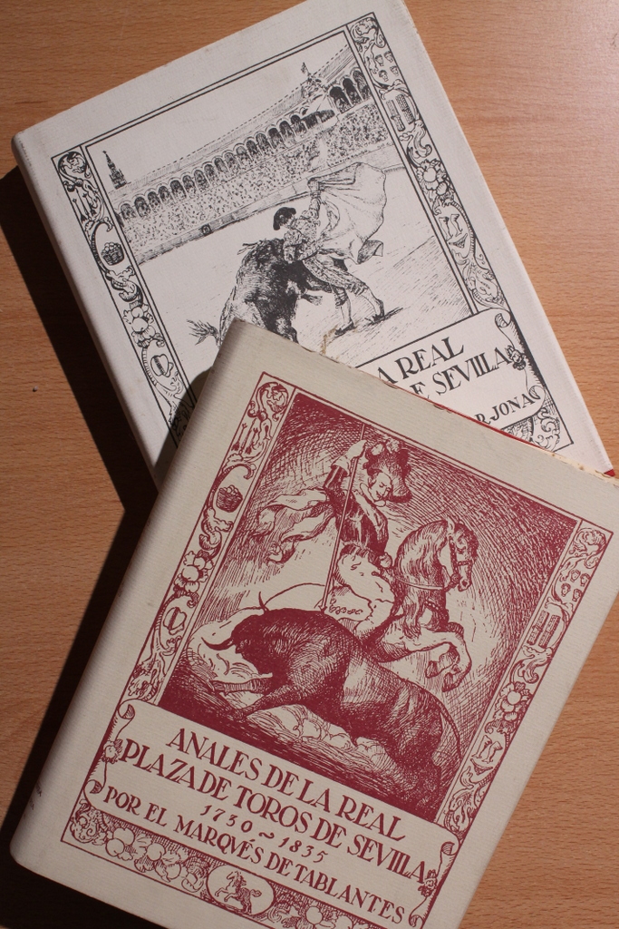 Anales de la Plaza de Toros de Sevilla, 1730-1835. Anales de la plaza de toros de Sevilla, 1836-1934.
