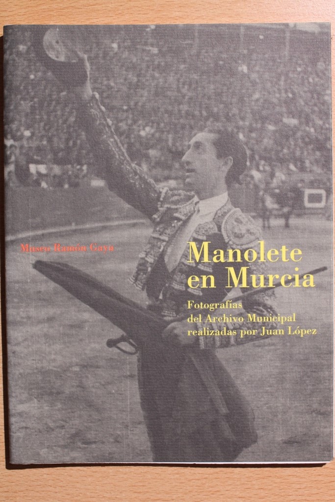Manolete en Murcia. Fotografías del Archivo Municipal realizadas por Juan López. Murcia. 5 Septiembre / Octubre 1997.