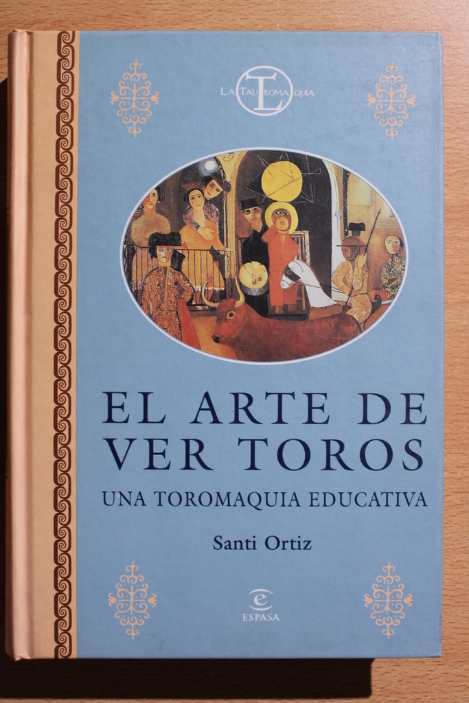 El arte de ver toros. Una toromaquia educativa.