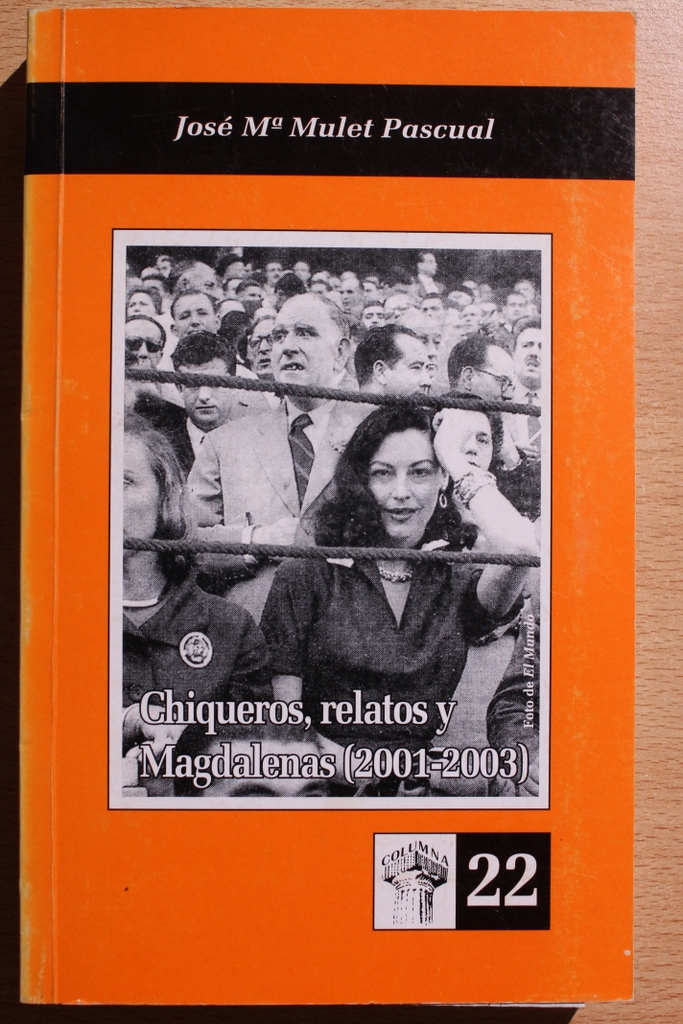 Chiqueros, relatos y Magdalenas (2001-2003)