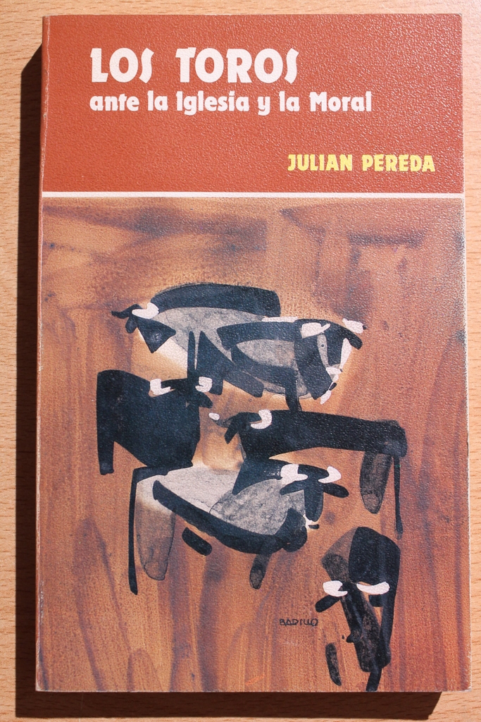 Los toros ante la Iglesia y la moral.