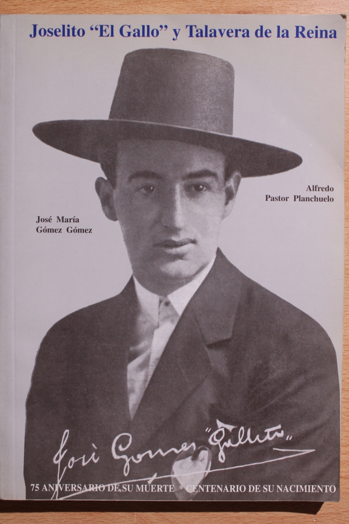 Joselito "El Gallo" y Talavera de la Reina.