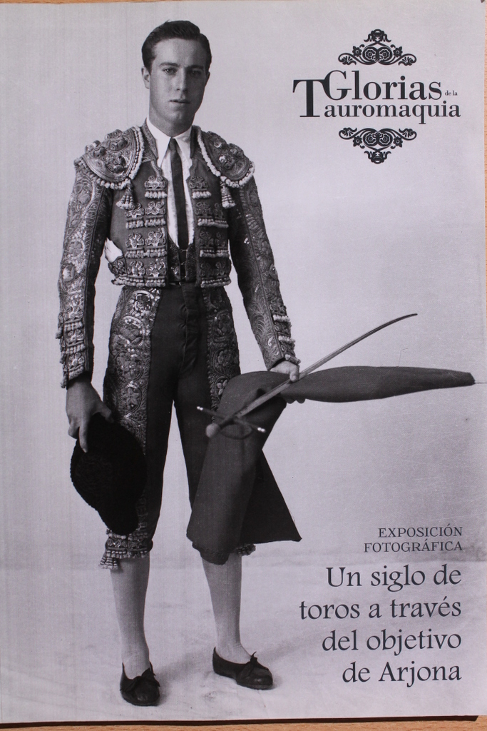 Un siglo de toros a través del objetivo de Arjona. Exposición fotográfica. Glorias de la Tauromaquia.