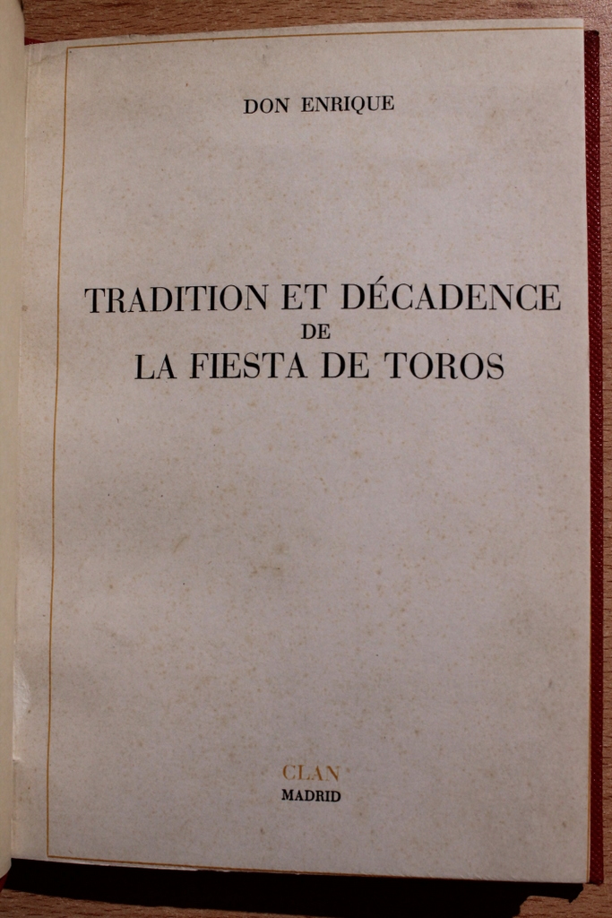 Tradition et décadence de la Fiesta de Toros. Petit cours de tauromachie à l\'usage des pensionnaires de la Casa Velázquez.