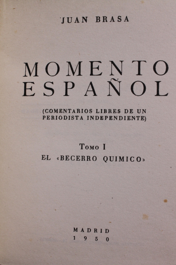 Momento español. (Comentarios libres de un periodista independiente) El "becerro químico".