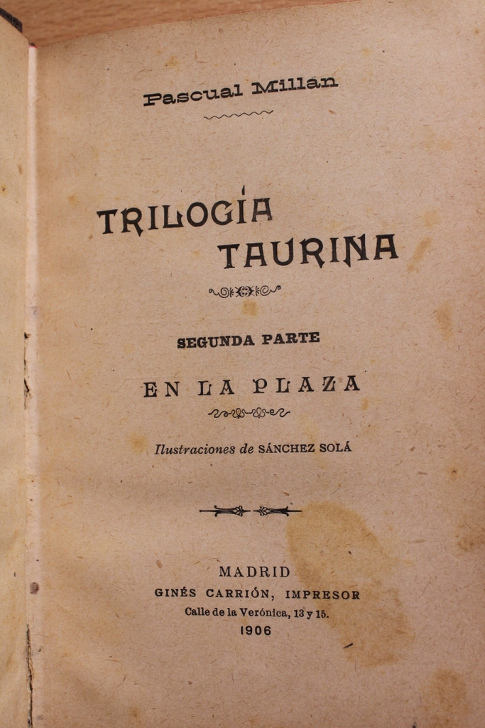 Trilogía taurina. Segunda parte. En la Plaza.
