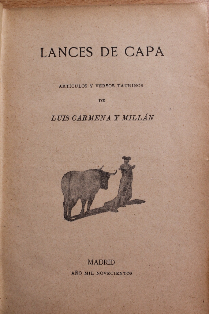 Lances de capa. Artículos y versos taurinos de...