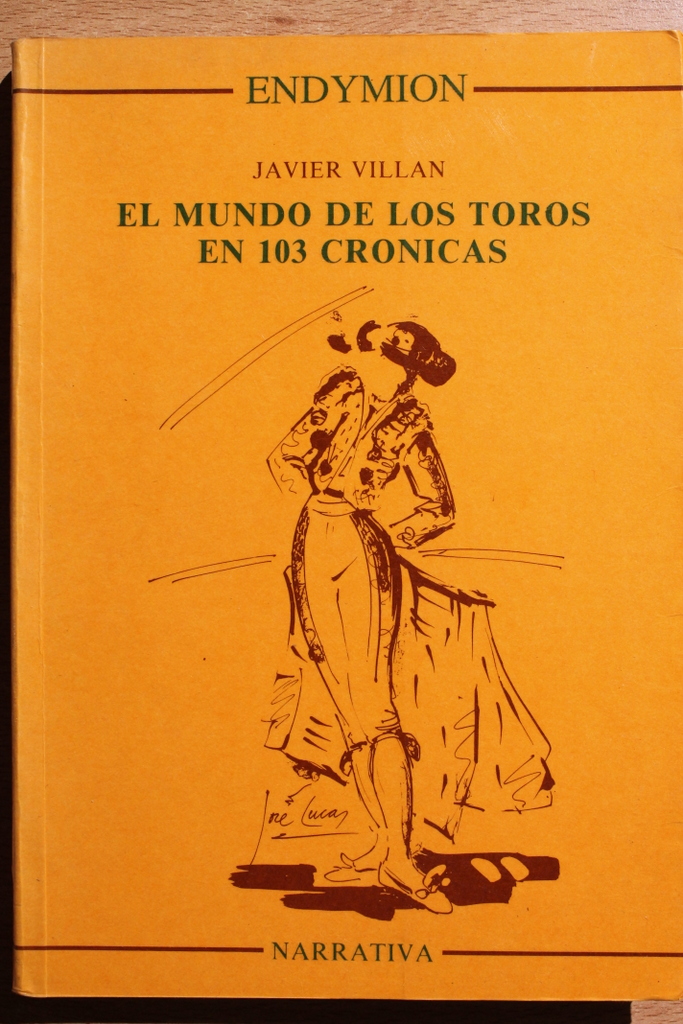 El mundo de los toros en 103 crónicas. Prólogo de Alfonso Sastre.