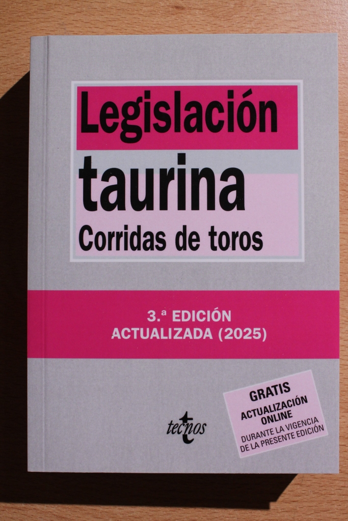 Legislación taurina. Corridas de toros. Edición preparada por Luis Hurtado González. Tercera edición actualizada (2025)
