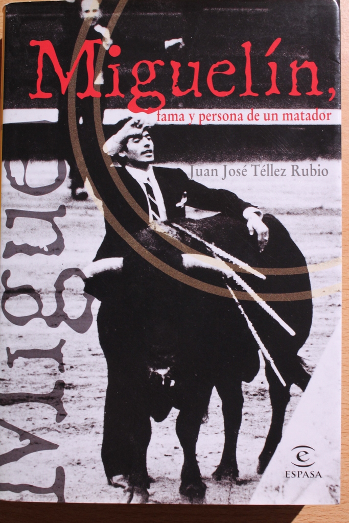 Miguelín, fama y persona de un matador.