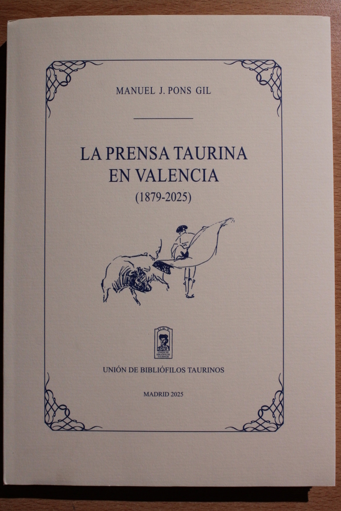 La Prensa Taurina en Valencia (1879-2025).