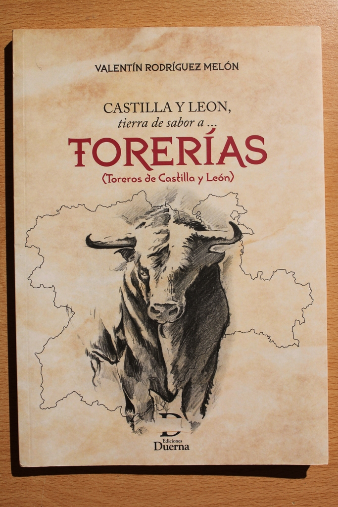 Castilla y León, tierra de sabor a …torerías. (Toreros de Castilla y León)