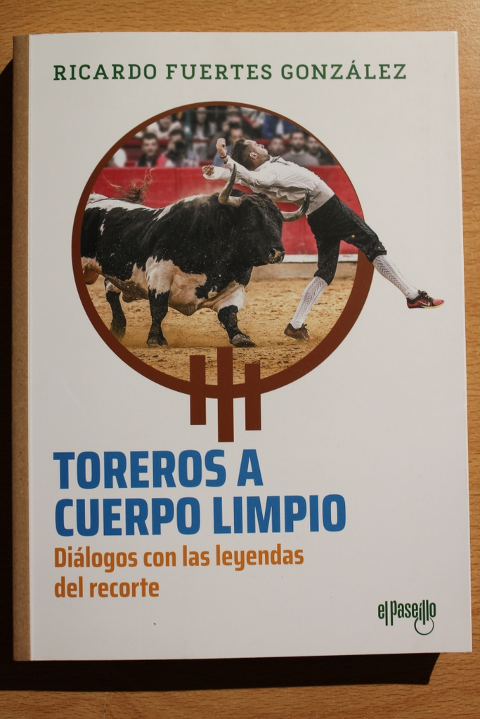 Toreros a cuerpo limpio. Diálogos con las leyendas del recorte.