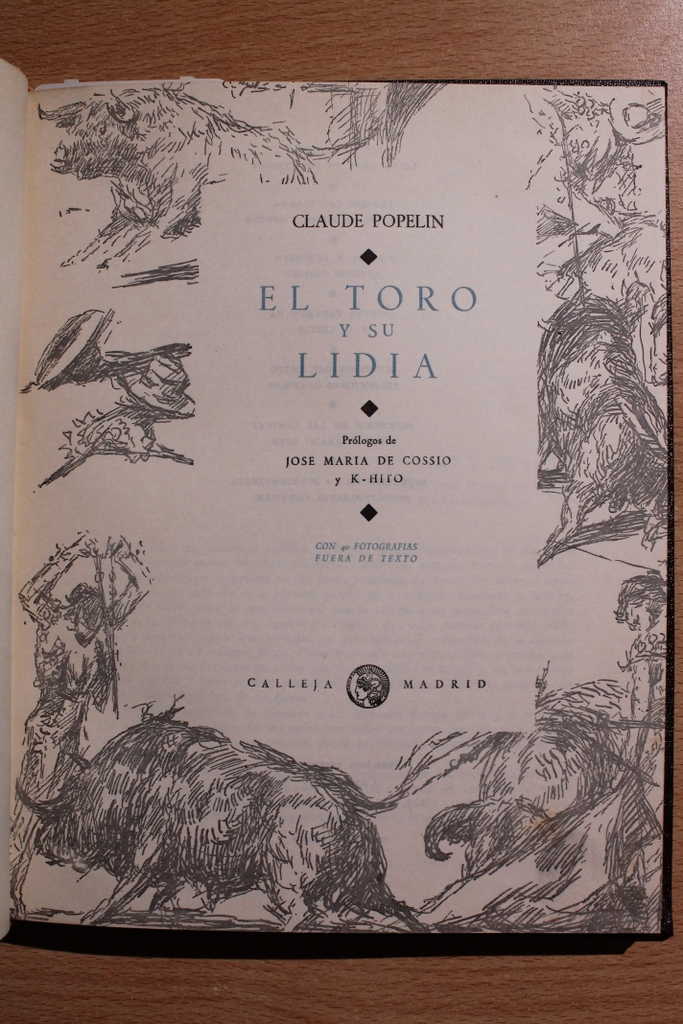El toro y su lidia.Prólogos de José María de Cossío y K-Hito.
